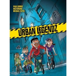 Urban Legendz - by  Paul Downs & Nick Bruno (Paperback) - 1 of 1