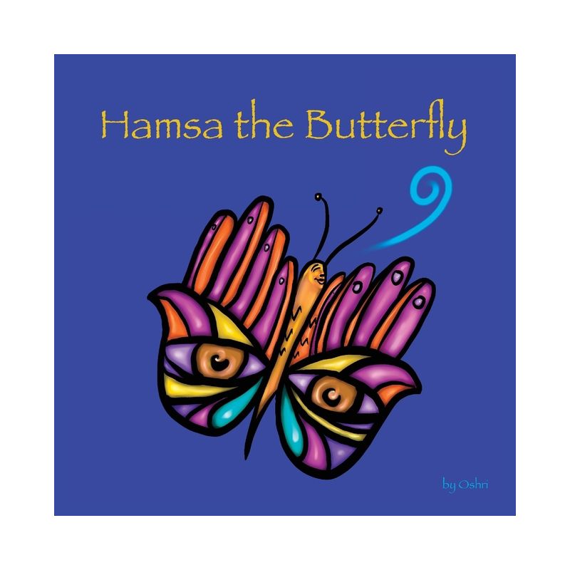 Hamsa the Butterfly - by  Oshri Hakak (Paperback), 1 of 2