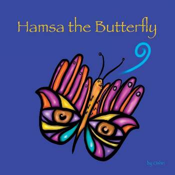 Hamsa the Butterfly - by  Oshri Hakak (Paperback)