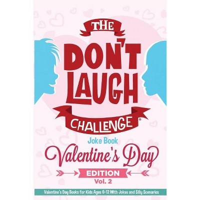 The Don't Laugh Challenge Valentine's Day Gifts for Kids Edition - by  Billy Boy (Paperback)