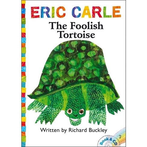 The Foolish Tortoise - (world Of Eric Carle) By Richard Buckley (mixed ...