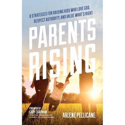  Parents Rising - by  Arlene Pellicane (Paperback) 