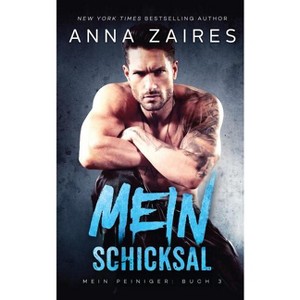 Mein Schicksal - (Mein Peiniger) by  Anna Zaires & Dima Zales (Paperback) - 1 of 1