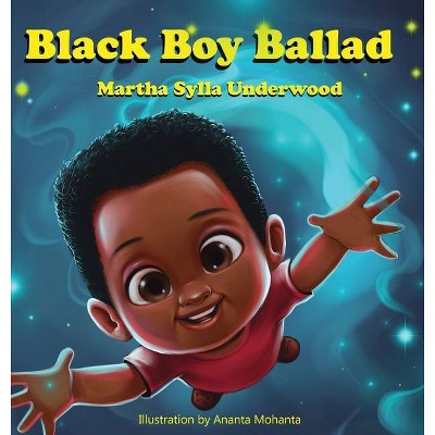 Black Boy Ballad - by  Martha Sylla Underwood (Hardcover)