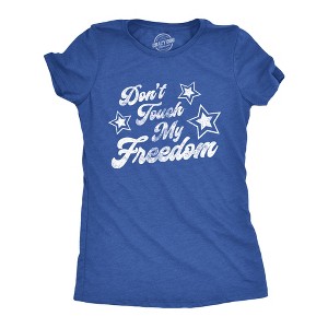 Womens Don't Touch My Freedom T Shirt Funny 4th of July USA America Novelty Party Tee - Crazy Dog Women's T Shirt - 1 of 4
