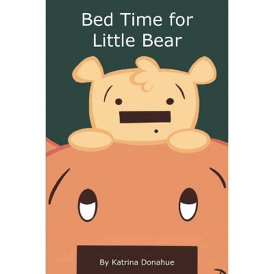 Bed Time for Little Bear - (Paperback)