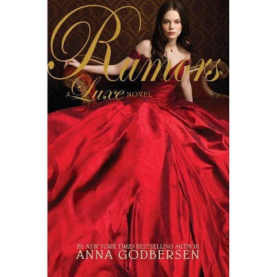 Rumors - (Luxe (Paperback)) by  Anna Godbersen (Paperback)