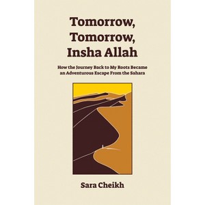 Tomorrow, Tomorrow, Insha Allah - by  Sara Cheikh (Paperback) - 1 of 1