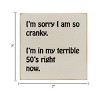 Slickblue Funny 50s Cranky Quote Wood Sign – Rustic Wall Decor 7x7 Shelf or Hanging Art, 10 Color Options - 3 of 3