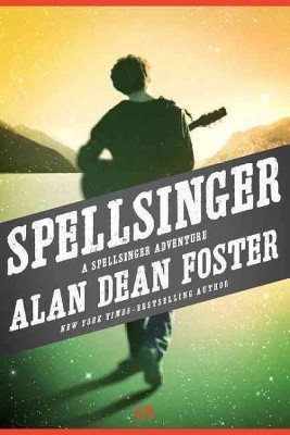 Spellsinger - (Spellsinger Adventures) by  Alan Dean Foster (Paperback)