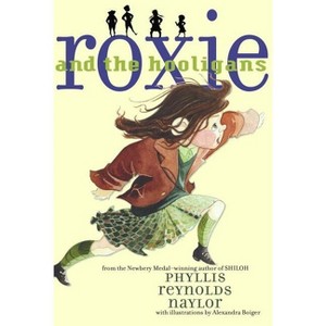 Roxie and the Hooligans - by  Phyllis Reynolds Naylor (Paperback) - 1 of 1