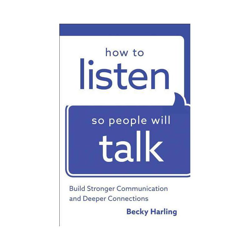 How to Listen So People Will Talk - by  Becky Harling (Paperback), 1 of 2