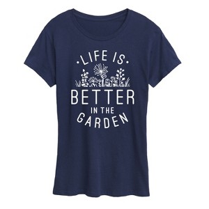 Women's - Instant Message - Life Is Better In The Garden Short Sleeve Graphic T-Shirt - 1 of 4