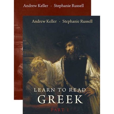 Learn to Read Greek, Part I - by  Andrew Keller & Stephanie Russell (Mixed Media Product)