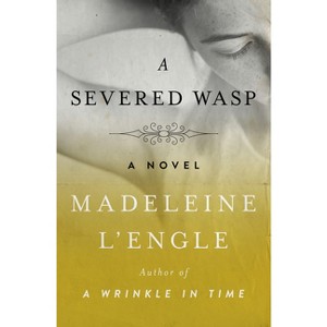 A Severed Wasp - (Katherine Forrester Vigneras) by  Madeleine L'Engle (Paperback) - 1 of 1