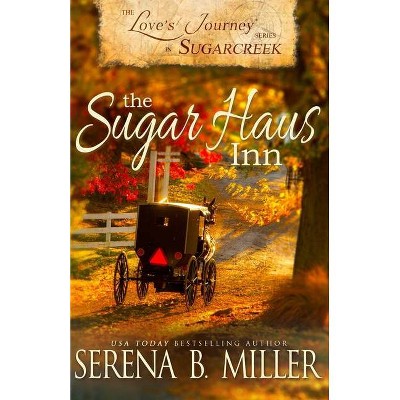 Love's Journey in Sugarcreek - by  Serena B Miller (Paperback)