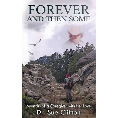 Forever and Then Some - by  Clifton (Paperback)