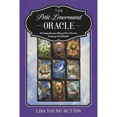 The Petit Lenormand Oracle - by  Lisa Young-Sutton (Paperback)