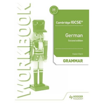 Cambridge Igcse(tm) German Grammar Workbook Second Edition - by  Helen Kent (Paperback)