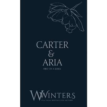 Carter & Aria - (Discreet) by  Willow Winters (Paperback)