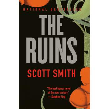 The Ruins - by  Scott Smith (Paperback)