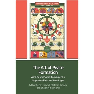 The Art of Peace Formation - by Birte Vogel & Stefanie Kappler & Oliver P Richmond - 1 of 1