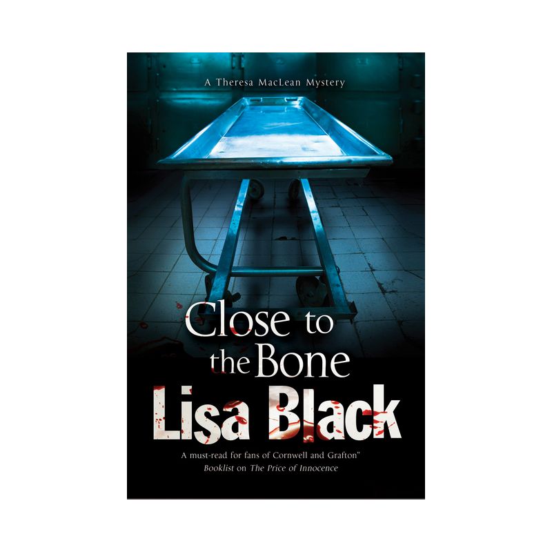 Close to the Bone - (Theresa MacLean Mystery) by  Lisa Black (Paperback), 1 of 2