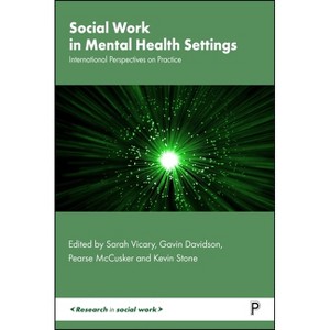 Social Work in Mental Health Settings - (Hardcover) - 1 of 1