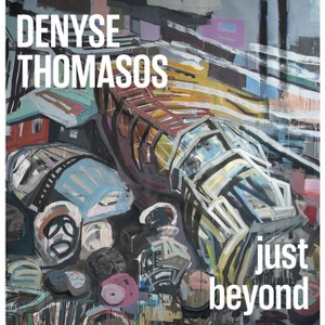 Denyse Thomasos: Just Beyond - by  Sally Frater & Michelle Jacques & Renée Van Der Avoird (Hardcover) - 1 of 1