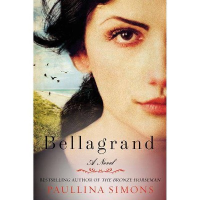 Bellagrand - by  Paullina Simons (Paperback)