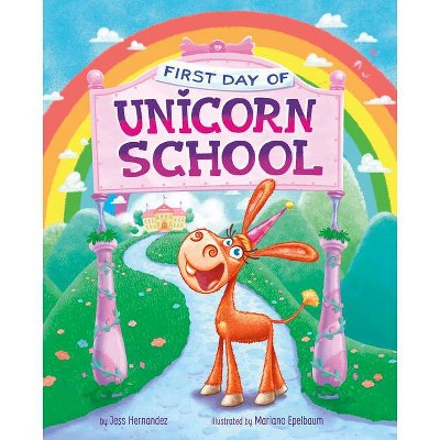 First Day of Unicorn School - (Hardcover)