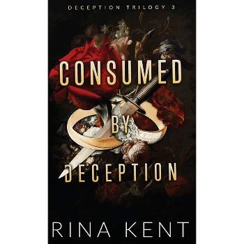 Consumed by Deception - (Deception Trilogy Special Edition) by Rina Kent