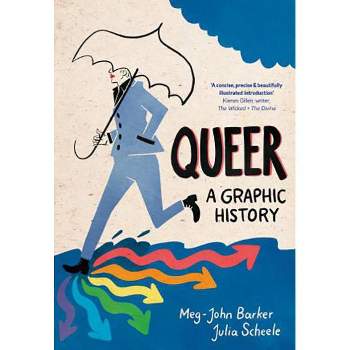 Queer: A Graphic History - by  Meg-John Barker (Paperback)
