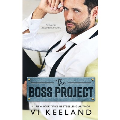 The Boss Project - by  VI Keeland (Hardcover)