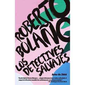 Los Detectives Salvajes / The Savage Detectives - by  Roberto Bolaño (Paperback) - 1 of 1