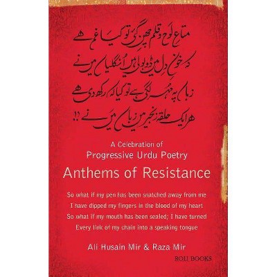 Anthems of Resistance - by  Ali Hussain Mir & Raza Mir (Paperback)