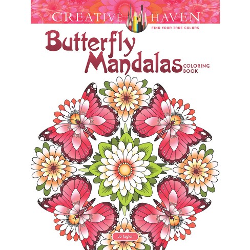 Creative Haven Butterfly Mandalas Coloring Book - (adult Coloring Books:  Mandalas) By Jo Taylor (paperback) : Target