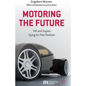 Motoring the Future - by  Engelbert Wimmer (Hardcover) - 1 of 1