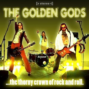 The Golden Gods - The Thorny Crown Of Rock and Roll (CD) - 1 of 1