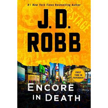 Encore in Death - (In Death) by  J D Robb (Paperback)