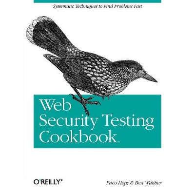 Web Security Testing Cookbook - by  Paco Hope & Ben Walther (Paperback)