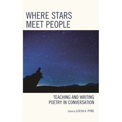 Where Stars Meet People - by  Leilya A Pitre (Paperback)