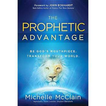 Prophetic Advantage - by  Michelle McClain-Walters (Paperback)