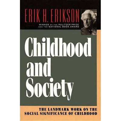 Childhood and Society - 2nd Edition by  Erik H Erikson (Paperback)