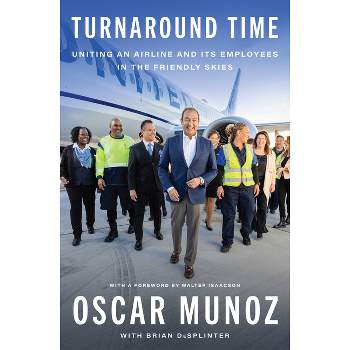 Turnaround Time - by  Oscar Munoz & Brian Desplinter (Hardcover)