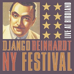 Various Artists - The Django Reinhardt New York Festival Live At Birdland (CD) - 1 of 1