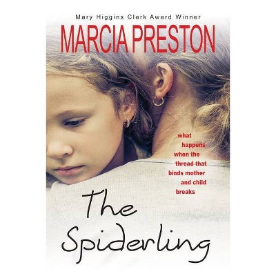 The Spiderling - by  Marcia Preston (Hardcover)