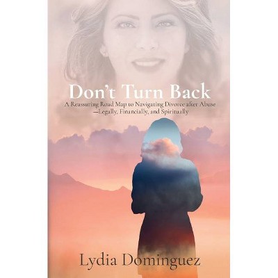 Don't Turn Back - by  Lydia Dominguez (Paperback)