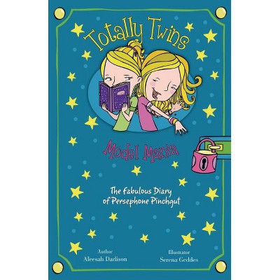 Model Mania - (Totally Twins) by  Aleesah Darlison (Hardcover)