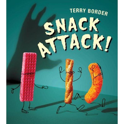 Snack Attack! - by  Terry Border (Hardcover)